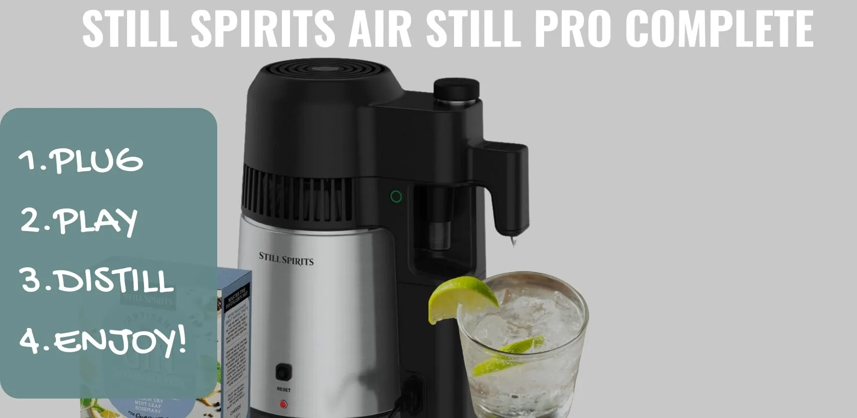 DISCOVER DISTILLATION WITH THE AIR STILL PRO
